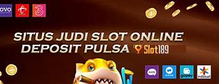 Cara Deposit Pulsa Ke Slot